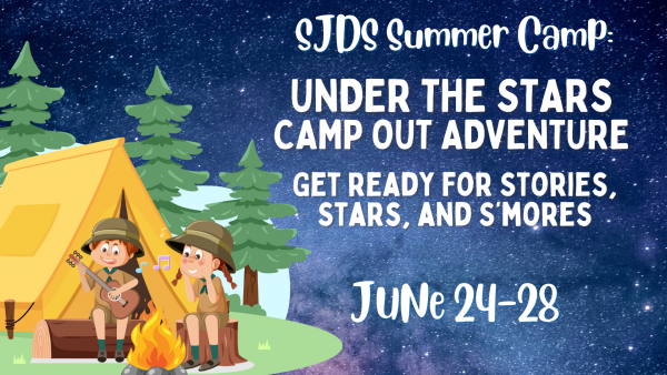 SJDS Camp: Camp Out Adventure!