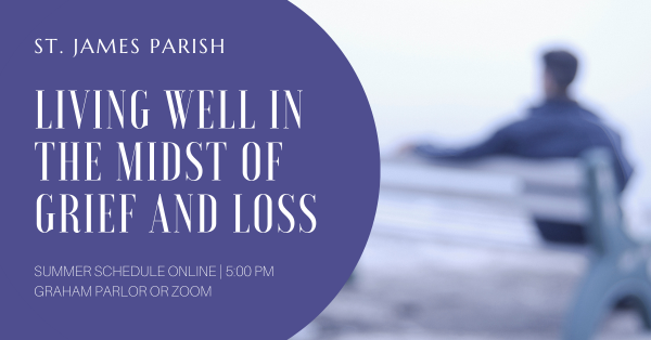 Living Well in the Midst of Grief and Loss