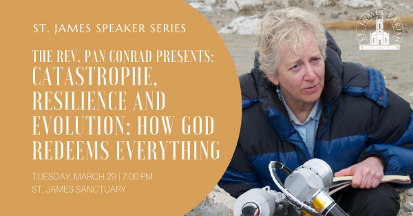 Speaker Series: The Rev. Pan Conrad presents Catastrophe, Resilience and Evolution: How God Redeems Everything