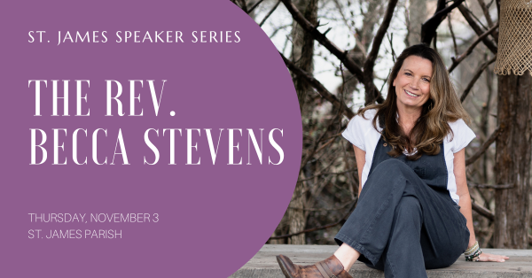St. James Speakers Series Welcomes: Becca Stevens