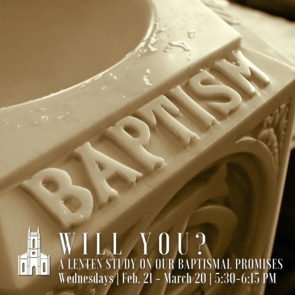 Will You? A Lenten Study on our Baptismal Promises
